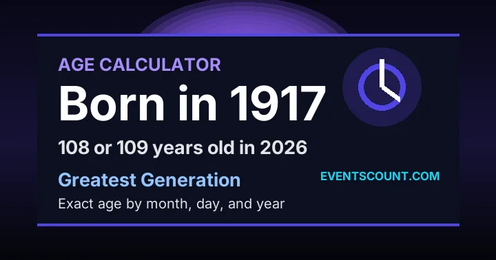 How old are you if you were born in 1917?