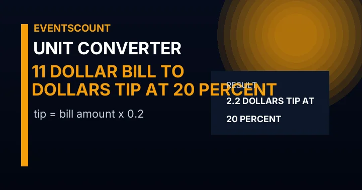 11 Dollar Bill To Dollars Tip At 20 Percent