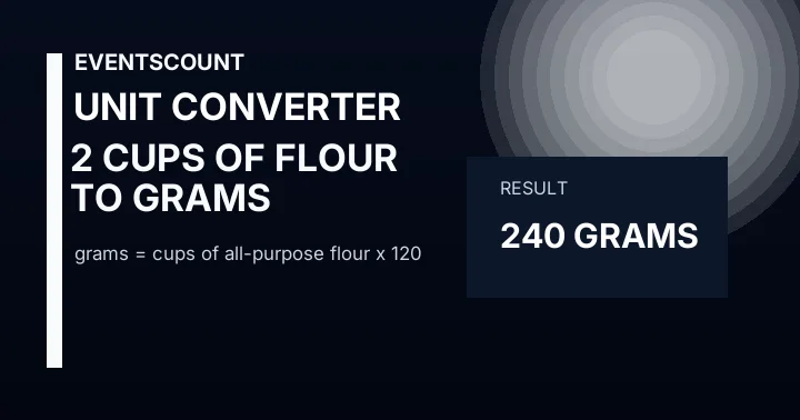 2 Cups Of Flour To Grams