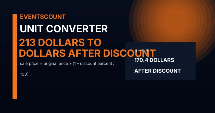 213 Dollars To Dollars After Discount