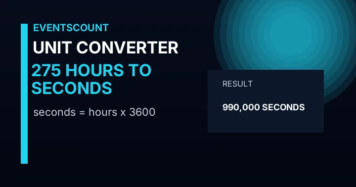 275 Hours To Seconds
