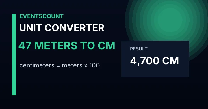 47 Meters To Cm