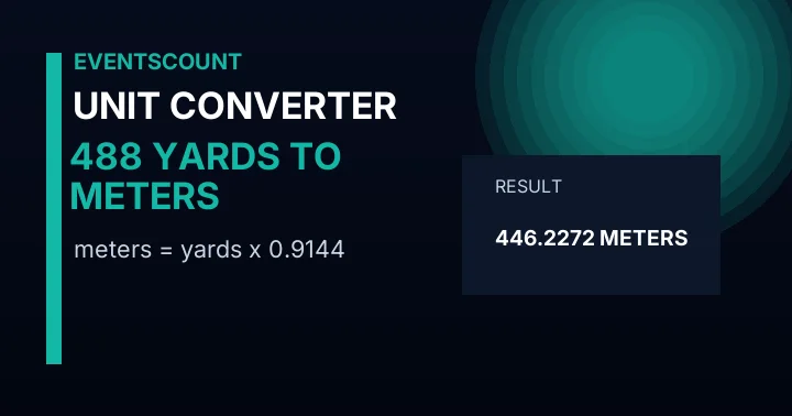 488 Yards To Meters