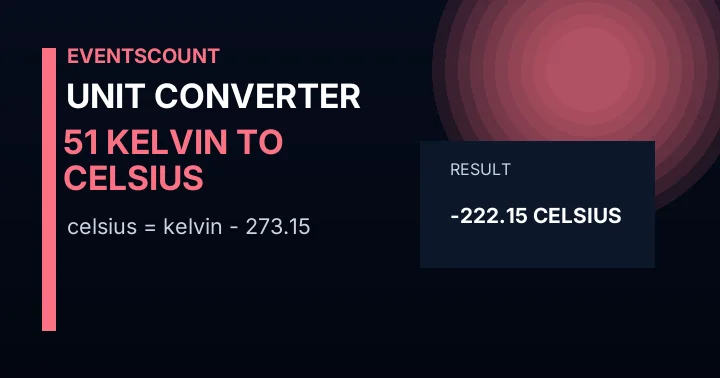 51 Kelvin to Celsius