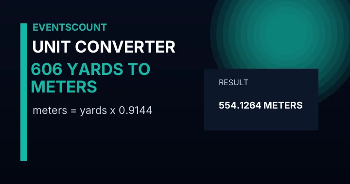 606 Yards To Meters