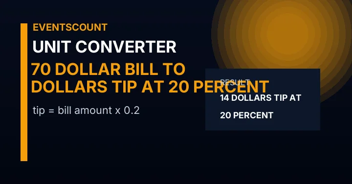 70 Dollar Bill To Dollars Tip At 20 Percent