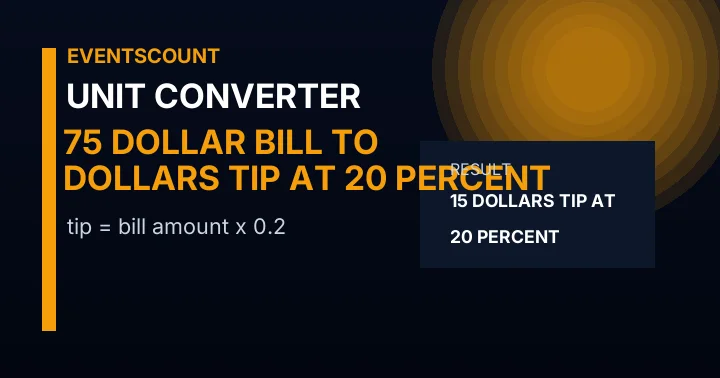 75 Dollar Bill To Dollars Tip At 20 Percent