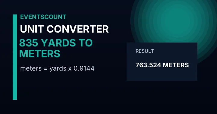 835 Yards To Meters
