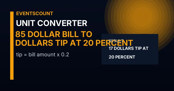 85 Dollar Bill To Dollars Tip At 20 Percent