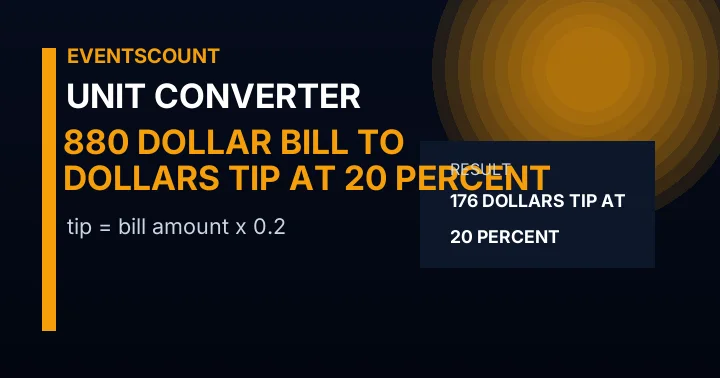 880 Dollar Bill To Dollars Tip At 20 Percent