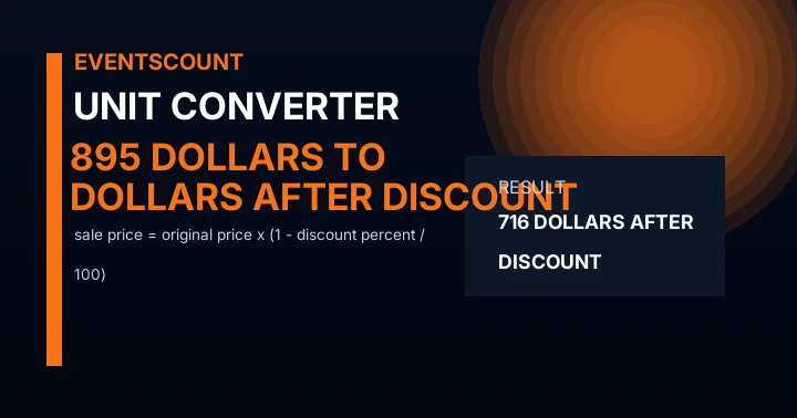 895 Dollars To Dollars After Discount