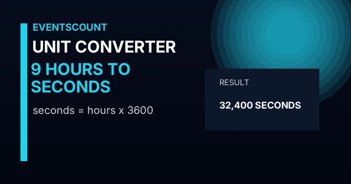 9 Hours To Seconds