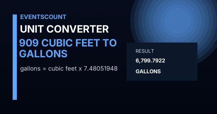 909 Cubic Feet To Gallons