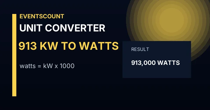 913 KW To Watts