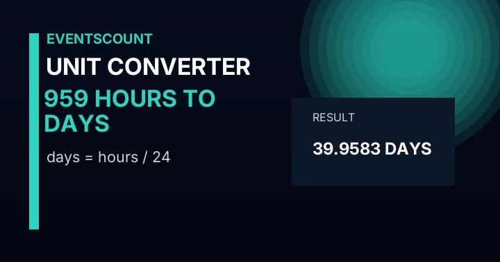 959 Hours To Days