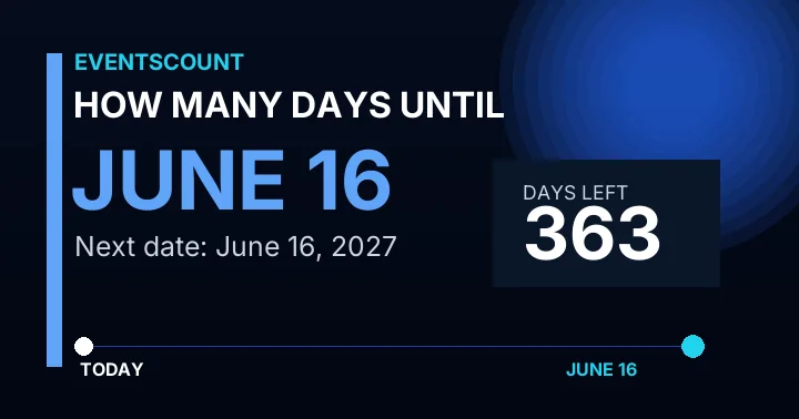 How Many Days Until June 16?