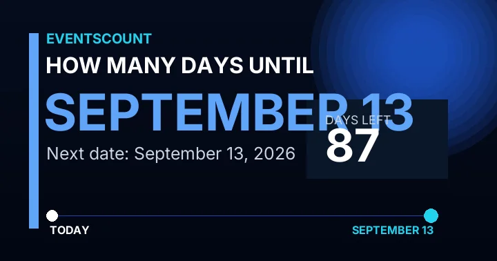 How Many Days Until September 13?