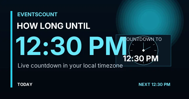 How Long Until 12:30 PM?