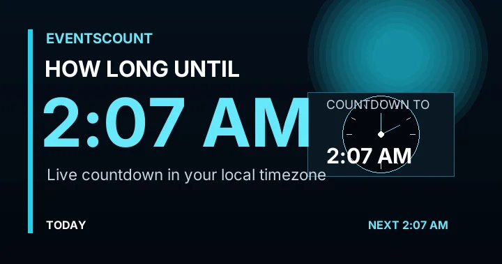 How Long Until 2:07 AM?