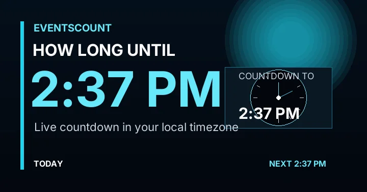 How Long Until 2:37 PM?