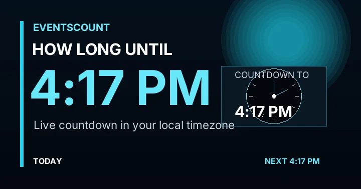 How Long Until 4:17 PM?