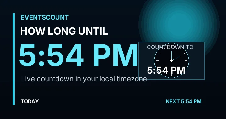 How Long Until 5:54 PM?